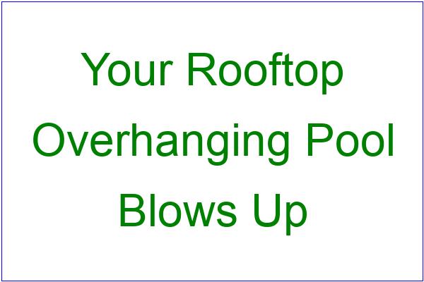 A:/themes/public/images/collages/text/Your Rooftop - Overhanging Pool - Blows Up.jpg